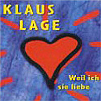 Klaus Lage - Weil ich sie liebe